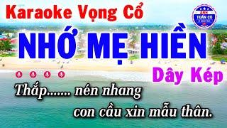 Karaoke Vọng Cổ Nhớ Mẹ Hiền Dây Kép || Anh Tuấn Cò