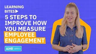 5 Steps to Improve How You Measure Employee Engagement