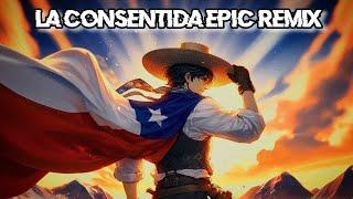 La Consentida Epic Remix / Cueca Chilena