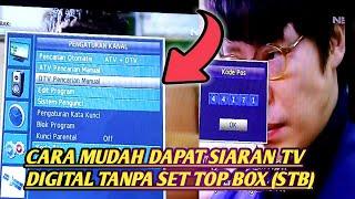 Cara Dapat Siaran TV Digital tanpa Set Top Box DVB-T2 (STB)