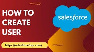 How to Create New User in Salesforce