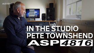 Audient - Pete Townshend in the Studio with ASP4816