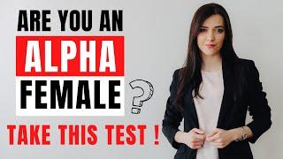 Are You an Alpha Female ? - Alpha Female Personality Test