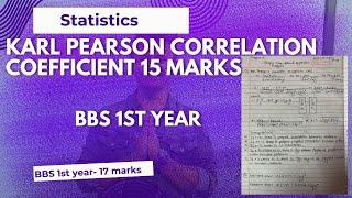 BBS 1st year statistics Karl Pearson Correlation coefficient  15 Marks and 2080 rank solved