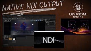 Native NDI Output in Unreal Engine 5.5