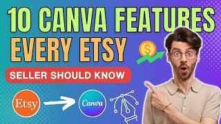 Canva Tutorial :  You Must-Know These 10 Canva Features for Etsy Success