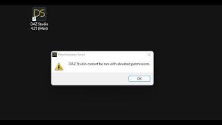 【Tutorial】Fix Issue -Daz cannot be run with elevated permissions