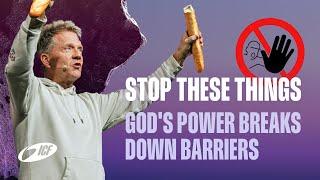 STOP THESE THINGS God's power breaks down barriers | Leo Bigger | ICF Zurich