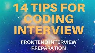 Frontend Interview Preparation | 14 Tips for Coding Interviews | Coding Interview Best Practices