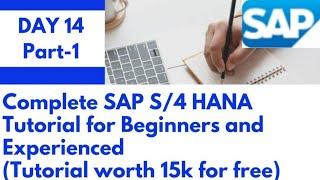 SAP S/4 HANA Complete tutorial for beginners and Experienced|Day 14|SAP S/4 HANA Day 14 part 1