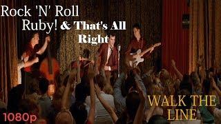 [Walk the Line] Rock 'N' Roll Ruby! (& That's all right) 1080p