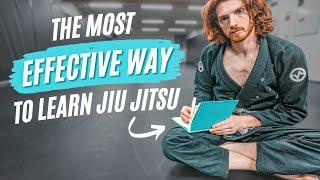 The MOST Effective Way to Learn Jiu Jitsu