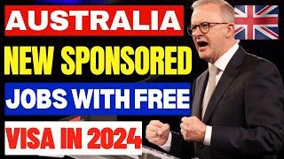 Australia Sponsored Jobs With Free Visa in 2024 Latest Update: Australia Work Visa News Today