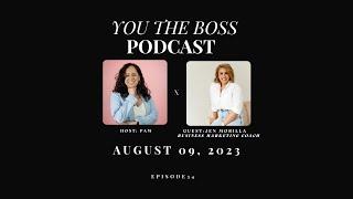 Episode 34 You The Boss Podcast with Jen Morilla Business Marketing Coach