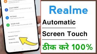 Realme Automatic Screen Touch Problem Solve