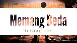 Memang Beda - The Changcuters (vidio lirik)