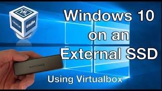 How to install Windows 10 on an external SSD (on Mac using Virtualbox)