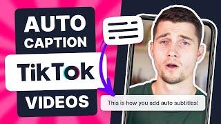 How to Add Automatic Subtitles to TikTok | Auto Caption Videos