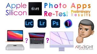Which Apple M1 is best for Pro Photo Work! Photo Apps Re-Test Preliminary Result, Shocking Results