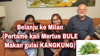 Belanju/tandang ke rumah mertue di Milan, nggulai kangkung nek entue Bule