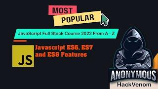 Javascript ES6, ES7 and ES8 Features | JavaScript Operators |  @HackVenom1