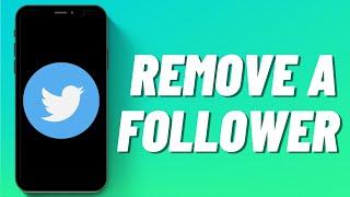 How to Remove a Follower on Twitter