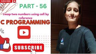 To swap two numbers using call by reference in C Programming