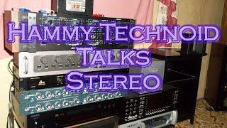 Hammy Technoid Talks Stereo