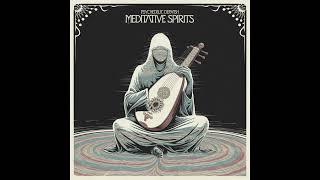 Psychedelic Dervish - Meditative Spirits [Full Album]