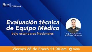 Evaluación técnica de Equipo Médico bajo estándares nacionales | WEBINAR