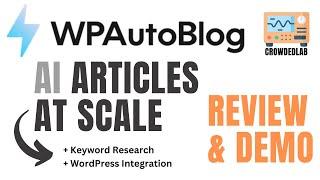 WPAutoBlog Review - Generate AI Articles At Scale!