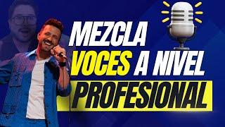 CURSO de MEZCLA DE VOCES paso a paso PRODUCTORES (El Secreto que usan los Profesionales)