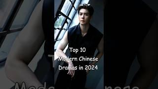 Top 10 Modern Chinese Dramas in 2024 (So Far) #dramalist #cdrama #chinesedrama #moderndrama