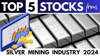 Top 5 Stocks from Silver Mining industry | Best silver mining Stocks to buy in 2024