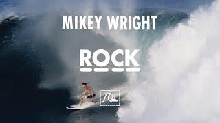 MIKEY WRIGHT - - - ROCK