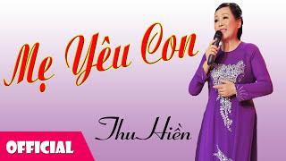 Thu Hiền - Mẹ Yêu Con [Official Audio]
