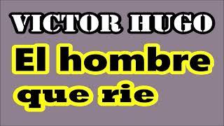 Víctor Hugo-"El hombre que ríe""-/Úrsus/Los compra niños /El hombre que rie (Libro Primero)