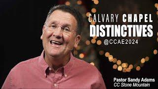 Sandy Adams - Calvary Chapel DISTINCTIVES (Session1)