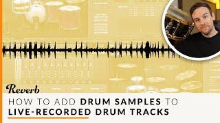 Mixing Pro Modern Drums: Blending Sampled Drums with Acoustic Drums | Reverb Recording Techniques