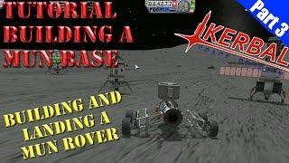 Kerbal Space Program  - Mun Base Tutorial - Part 3 - Rover Landing