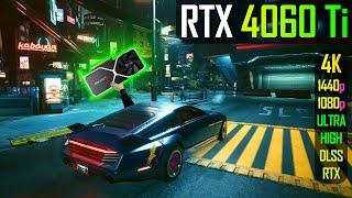 RTX 4060 Ti 8GB - Cyberpunk 2077