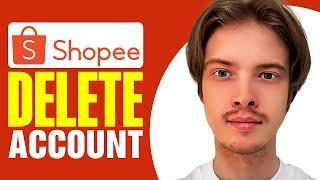 How To Delete Shopee Account (2024)