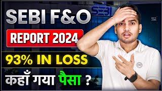 F&O SEBI REPORT 2024 Just Changed the Trading Game Forever ! SEBI New Update 2024