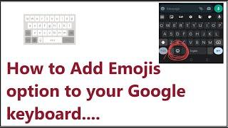 How to Add Emojis option to your Google keyboard