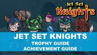 Jet Set Knights | Trophy and Achievement Guide