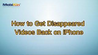 How to Get Disappeared Videos Back on iPhone