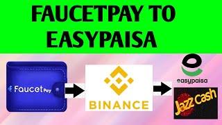 Faucetpay to Easypaisa Jazzcash||Faucetpay withdrawal in Pakistan||Faucetpay to Binance