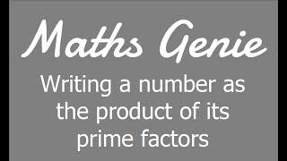 Expressing a Number as the Product of its Prime Factors