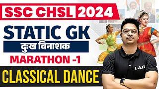 SSC CHSL 2024 | CLASSICAL DANCE OF INDIA | ART AND CULTURE | STATIC GK FOR SSC CHSL | BY AMAN SIR