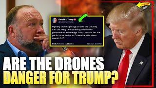 Alex Jones Issues Emergency Warning to Trump: Mysterious Drones Could Signal URGENT DANGER!